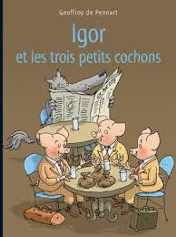 Igor et les trois petits cochons